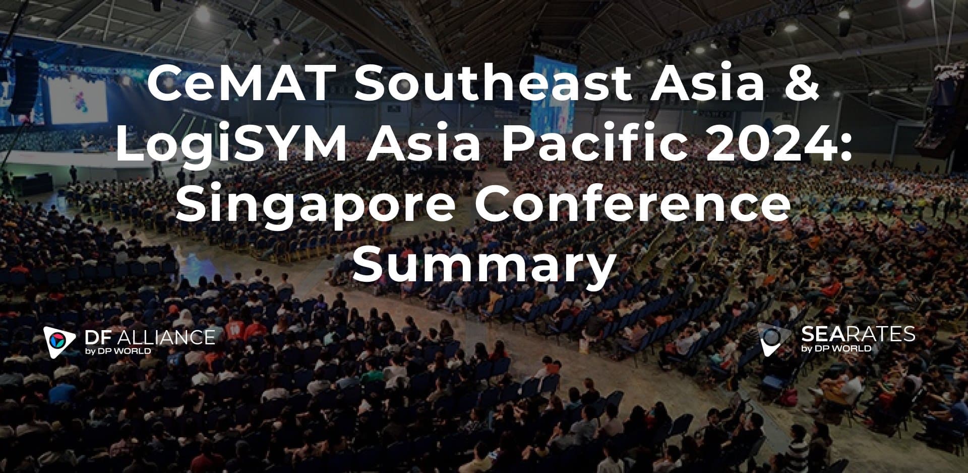 CeMAT Southeast Asia & LogiSYM Asia Pacific 2024: Singapore Conference Summary